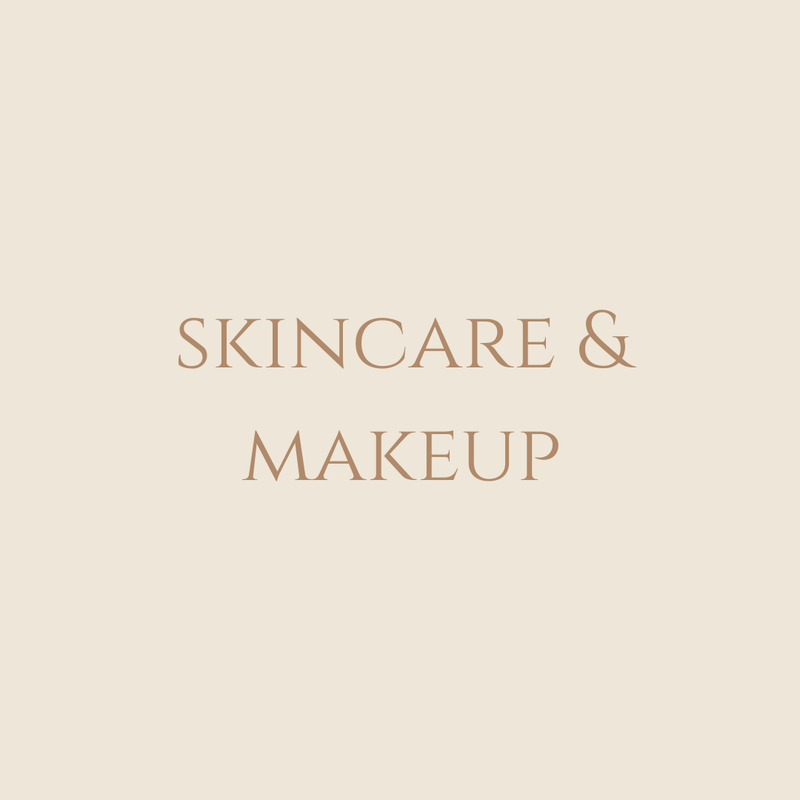 SKINCARE & MAKEUP!
